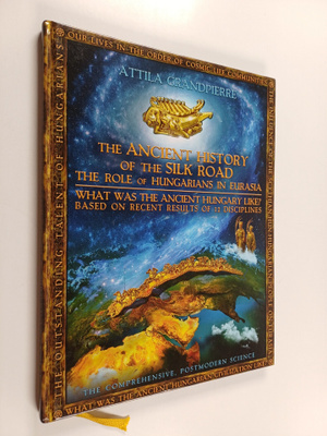 Attila Grandpierre : The ancient history of the silk road...