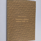 Hilkka Tamminen : Tammisen veljekset sodassa 1939-1944 - pikkukuva 1