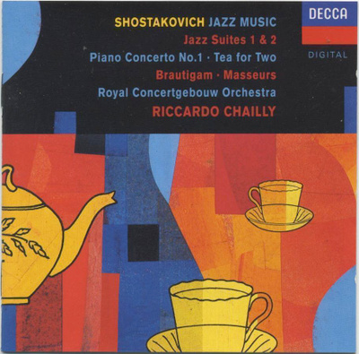 SHOSTAKOVITCH / CHAILLY: Jazz Music – Decca RI CD 1993/199?
