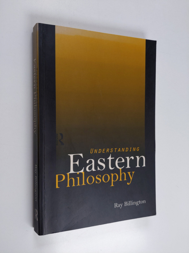 Ray Billington : Understanding Eastern philosophy