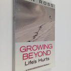 Ron Ross : Growing Beyond Life's Hurts - A Christ-Centere... - pikkukuva 1