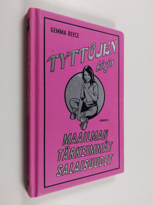 Gemma Reece : Tyttöjen kirja : maailman tärkeimmät salais...