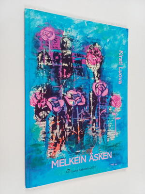 Kirsti Luova : Melkein äsken