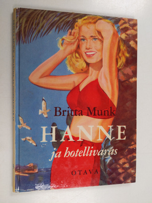 Britta Munk : Hanne ja hotellivaras : tyttöromaani