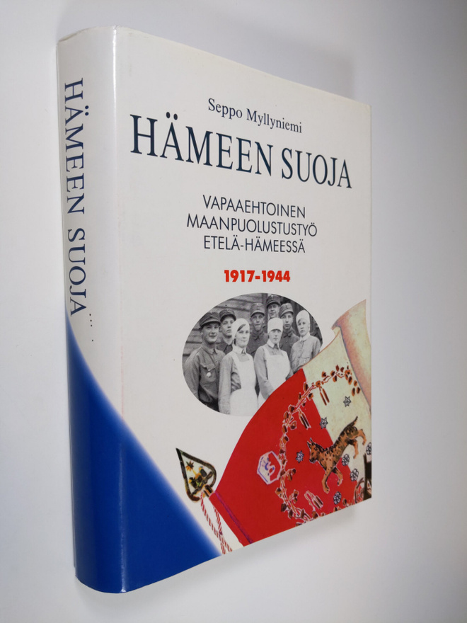 Seppo Myllyniemi : Hämeen suoja : vapaaehtoinen maanpuolu...