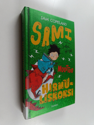 Sam Copeland : Sami muuttuu hirmuliskoksi