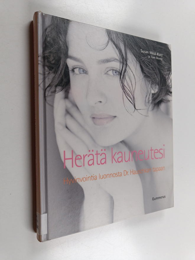 Susan West Kurz : Herätä kauneutesi : hyvinvointia luonno...