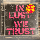 THE ARK - In Lust We Trust cd - pikkukuva 1