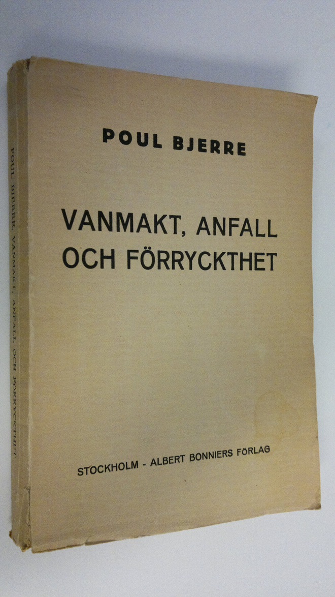 Poul Pjerre : Vanmakt, anfall och förryckthet