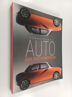Penny Sparke : Auto : sata vuotta muotoilua