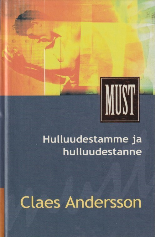 Claes Andersson: Hulluudestamme ja hulluudestanne