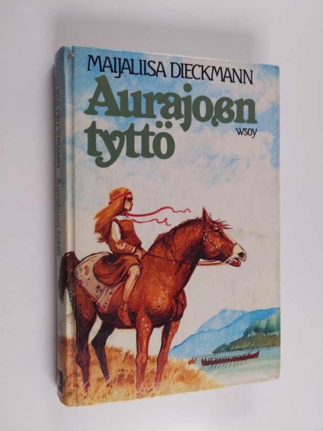 Maijaliisa Dieckmann : Aurajoen tyttö