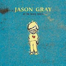 Jason Gray - All the Lovely Losers CD