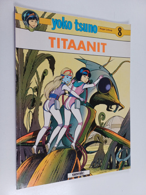 Roger Leloup : Yoko Tsuno 8 : Titaanit