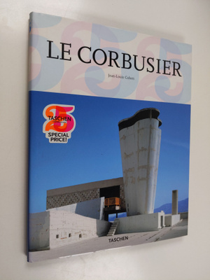 Jean-Louis Cohen : Le Corbusier - 1887 - 1965 ; die Lyrik...