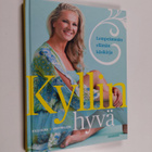 Kylli Kukk : Kyllin hyvä : lempeämmän elämän käsikirja - pikkukuva 1