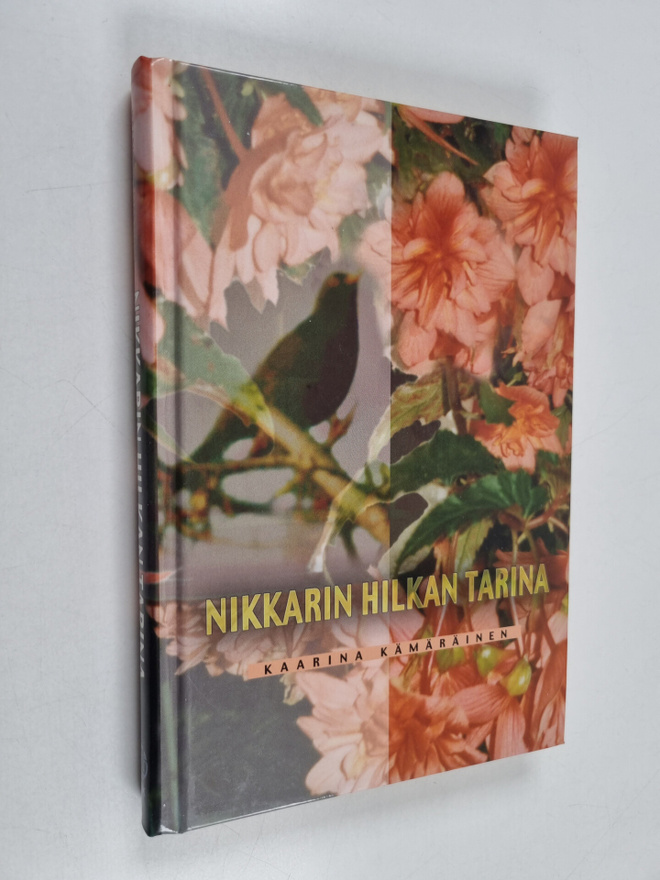 Kaarina Kämäräinen : Nikkarin Hilkan tarina