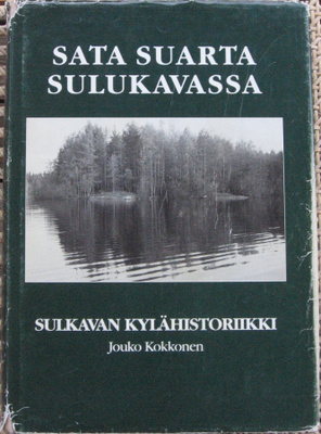 Jouko Kokkonen: Sata suarta Sulukavassa - Kylähistoriikki