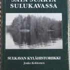 Jouko Kokkonen: Sata suarta Sulukavassa - Kylähistoriikki - pikkukuva 1