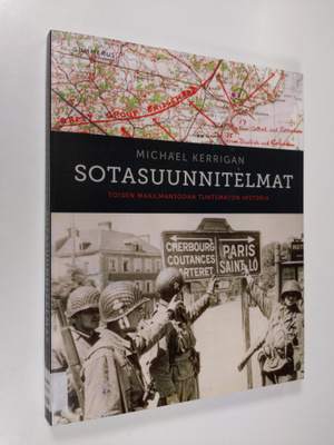 Michael Kerrigan : Sotasuunnitelmat : toisen maailmansoda...