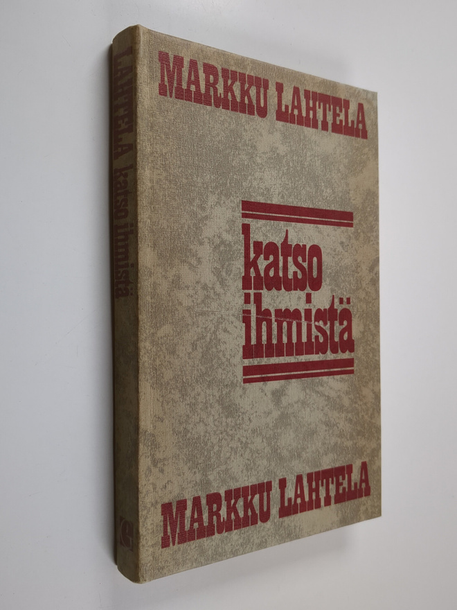 Markku Lahtela : Katso ihmistä : johdatus tieteelliseen i...