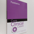 Andy Ewer ym. : Core Clinical Cases in Paediatrics - a pr... - pikkukuva 1