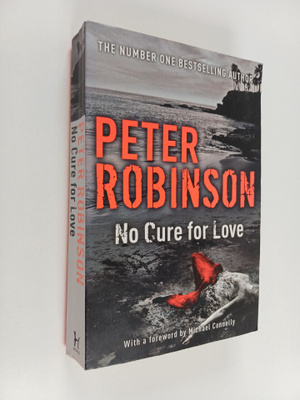 Peter Robinson : No cure for love