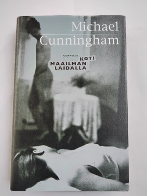 Koti maailman laidalla - Michael Cunningham 1.p (sid.)