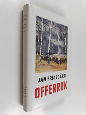 Jan Fridegård : Offerrök