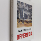 Jan Fridegård : Offerrök - pikkukuva 1