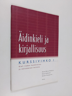 Anne-Maria ym. Mikkola : Äidinkieli ja kirjallisuus Kurss...