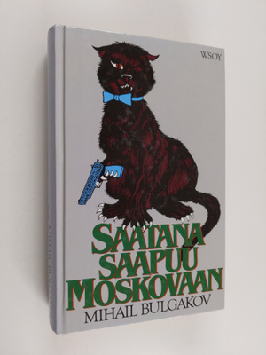 Mihail Bulgakov : Saatana saapuu Moskovaan