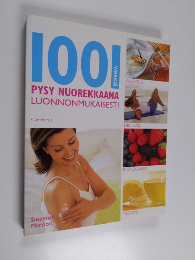 Susannah Marriott : Pysy nuorekkaana luonnonmukaisesti : ...