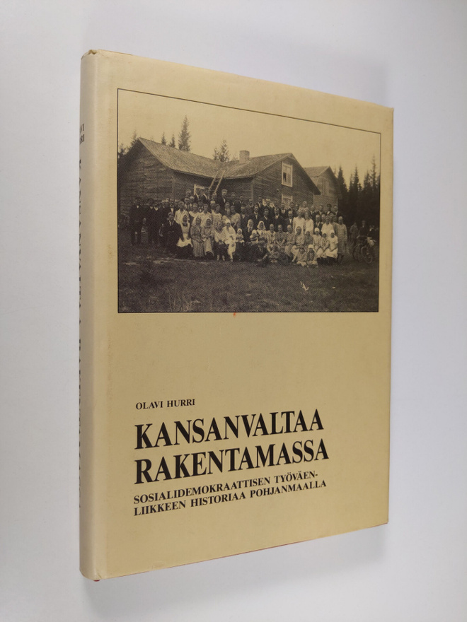 Olavi Hurri : Kansanvaltaa rakentamassa : sosialidemokraa...