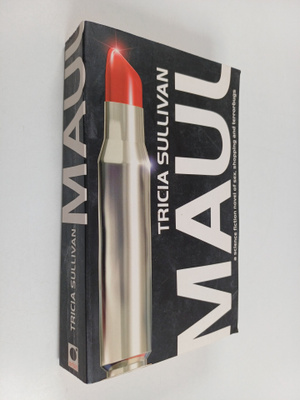 Tricia Sullivan : Maul