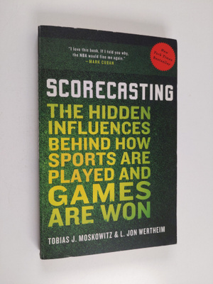 Tobias J. Moskowitz : Scorecasting : the hidden influence...