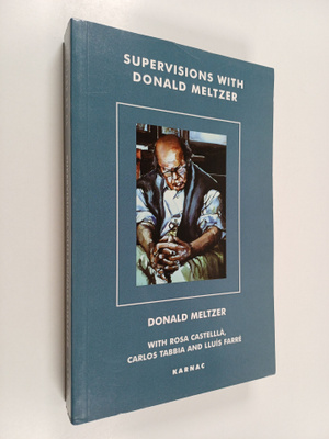 Donald Meltzer ym. : Supervisions with Donald Meltzer