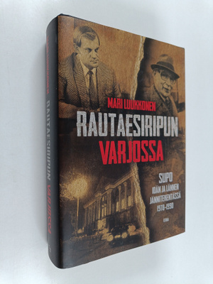 Mari Luukkonen : Rautaesiripun varjossa : Supo idän ja lä...