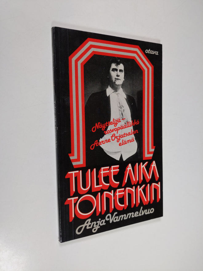 Anja Vammelvuo : Tulee aika toinenkin : näyttelijä-rosvop...
