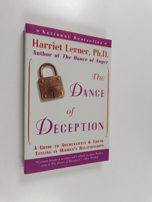 Harriet Lerner : The Dance of Deception - A Guide to Auth...
