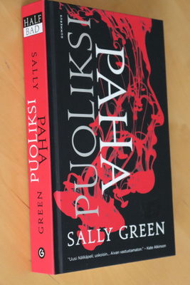 Sally Green : Puoliksi paha ( 1.p. 2014 )