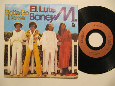 Boney M.  El Lute / Gotta Go Home 7" sinkku