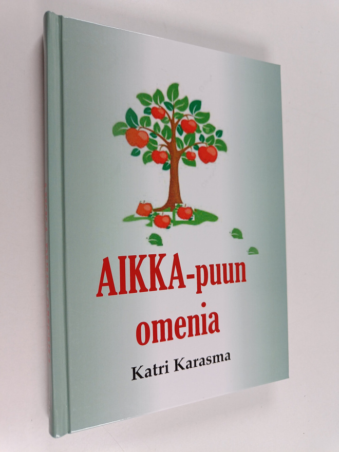 Katri Karasma : AIKKA-puun omenia