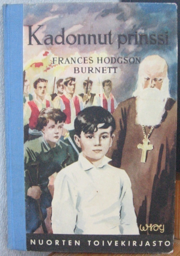 Frances Hodgson Burnett: Kadonnut prinssi, Wsoy 1952. 266 s.