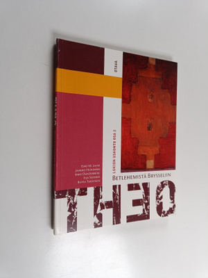 Theo : lukion uskonto Osa 2, Betlehemistä Brysseliin : kr...