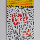 Ryan Holiday : Growth hacker marketing : a primer on the ... - pikkukuva 1