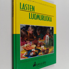 Leena Hautala ym. : Lasten luomuruoka : päiväkoti Huvikum... - pikkukuva 1