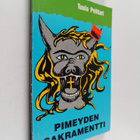 Tuula Pelttari : Pimeyden sakramentti : kaksi pienoisroma... - pikkukuva 1