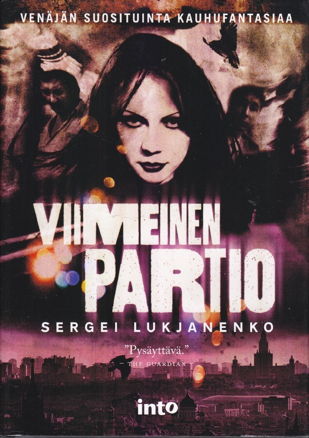 Sergei Lukjanenko: Viimeinen partio (Partio #4. Into 2015)