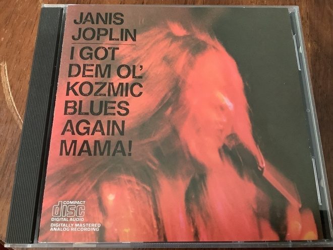 JANIS JOPLIN / I Got Dem Ol’ Kozmic Blues Again Mama!